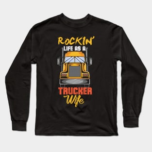 TRUCKER: Trucker Wife Life Long Sleeve T-Shirt